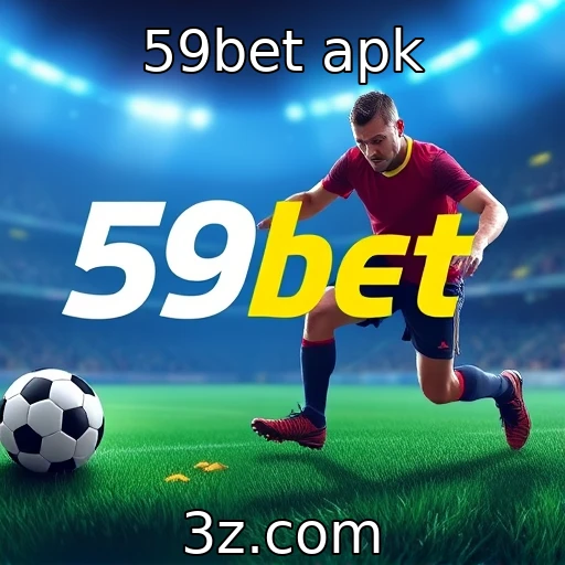 Impacto das apostas móveis no mercado de jogos : 59bet apk